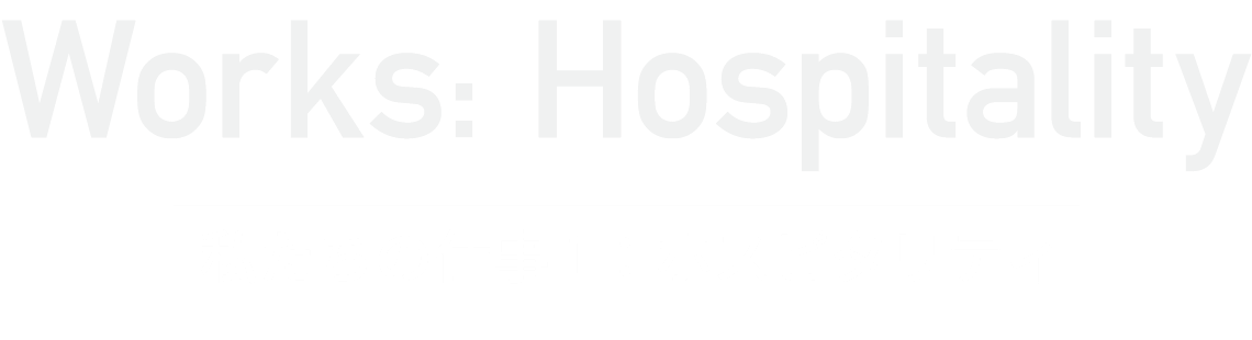 Works: Hospitality 私たちの仕事 1:ホスピタリティ